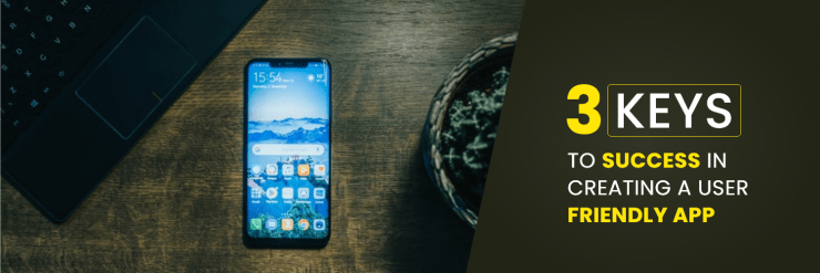 3-keys-to-success-in-creating-a-user-friendly-app