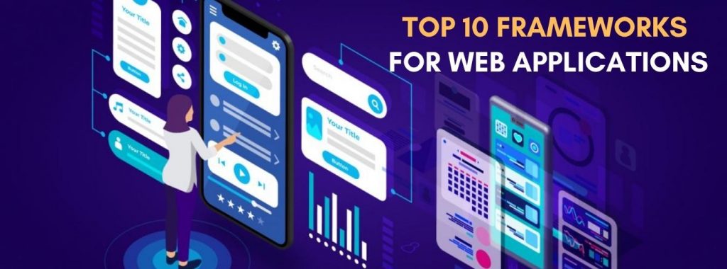 top-10-frameworks-for-web-applications