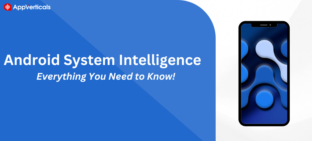 Android System Intelligence – Everything You Need to Know!