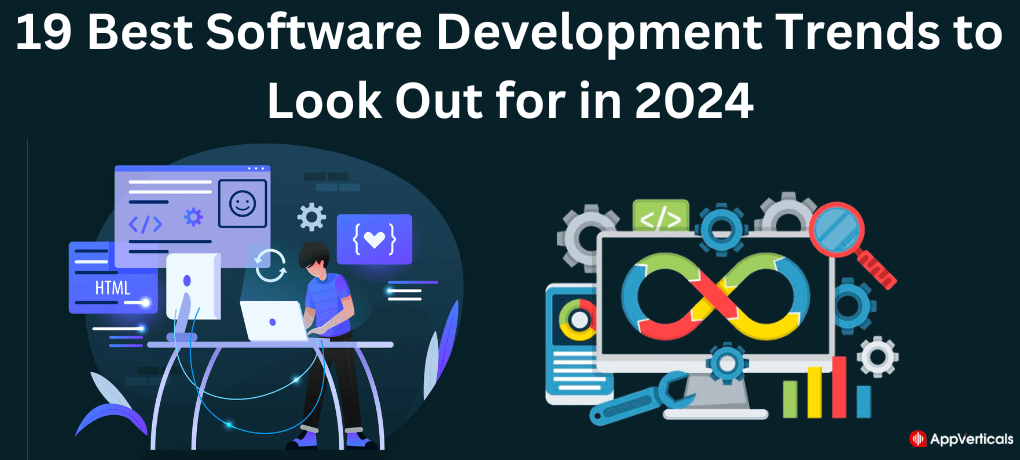 19 Best Software Development Trends to Look Out for in 2024!