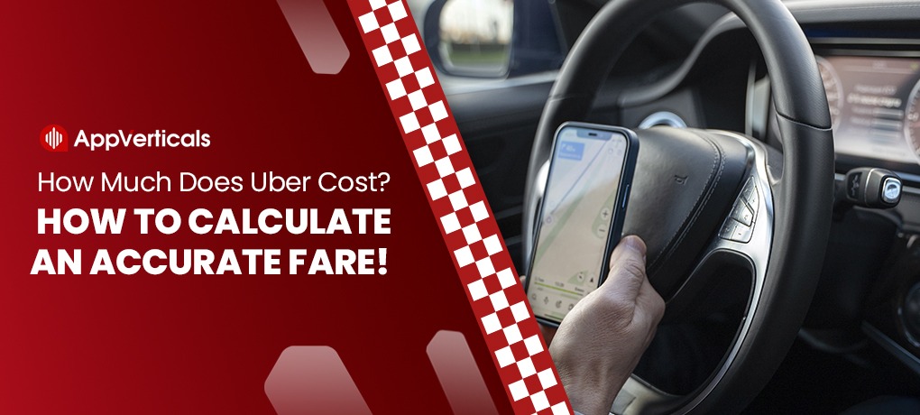 How Much Does Uber Cost? How to Calculate An Accurate Fare!