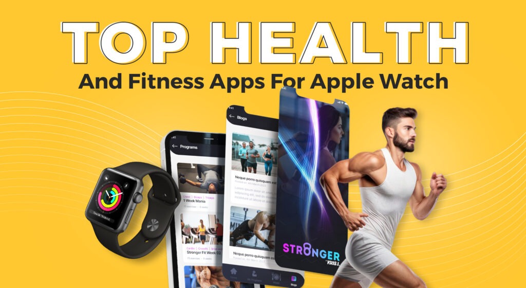 Top Health and Fitness Apps for Apple Watch