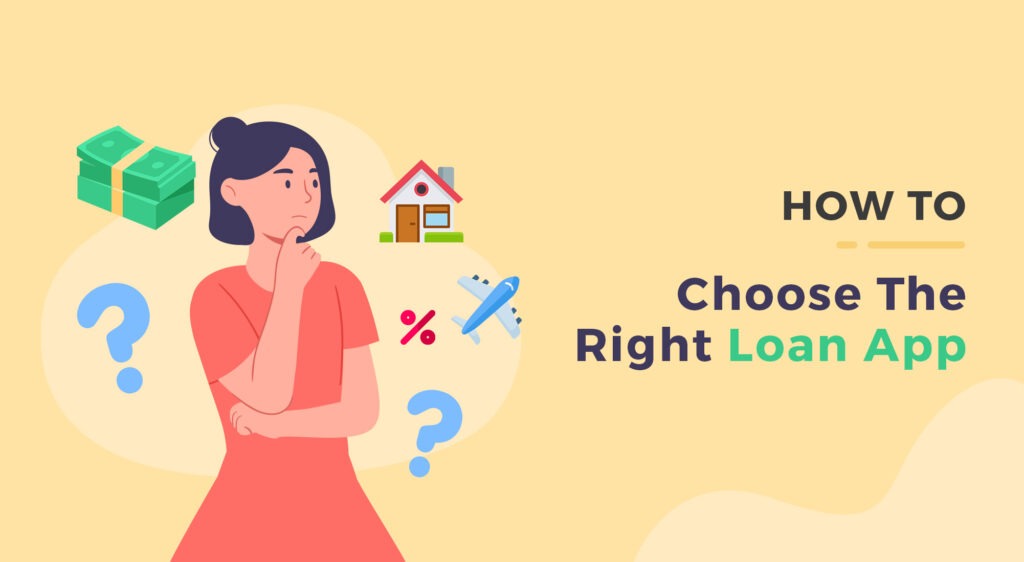 How to Choose the Right Loan App