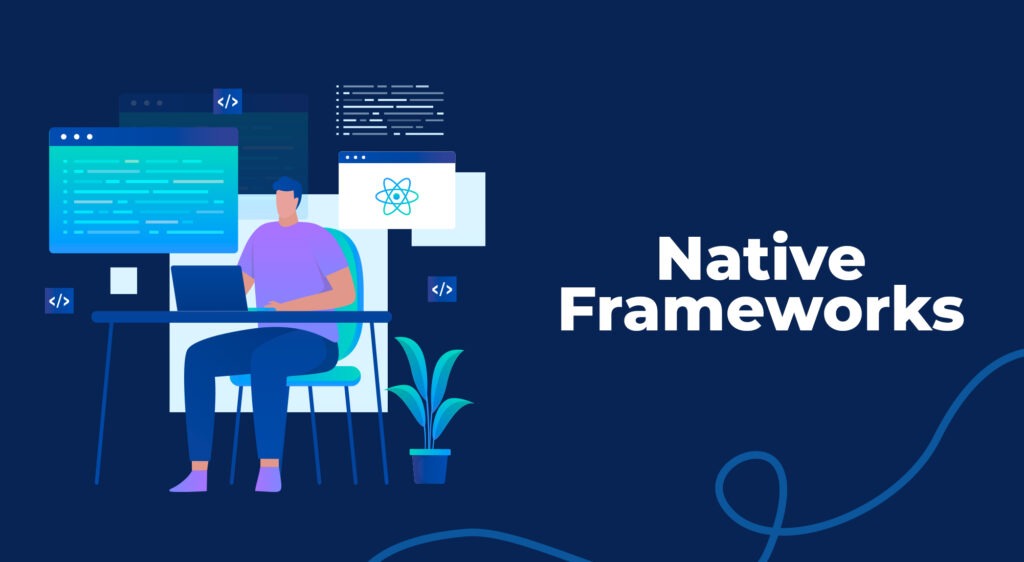 Native Frameworks | Mobile App Development Frameworks | AppVerticals